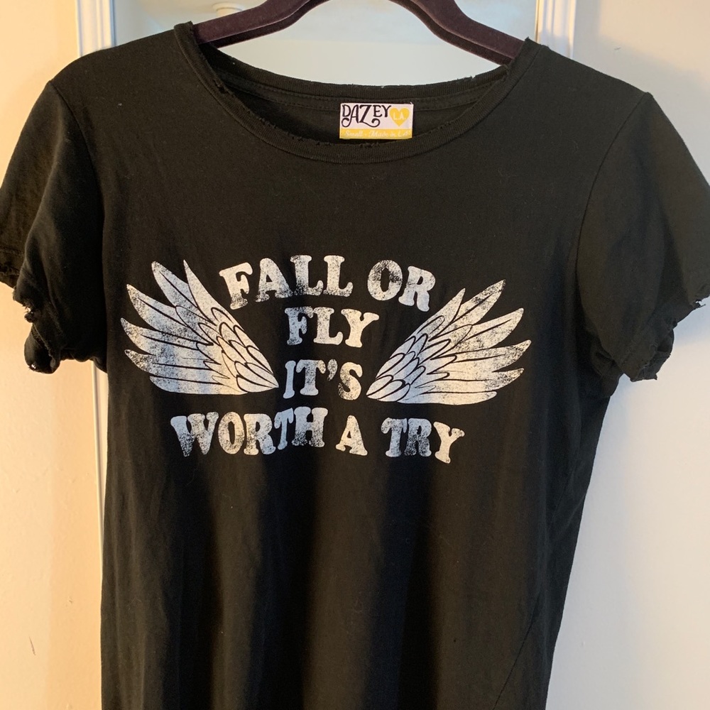 Dazey LA “fall or fly” shirt